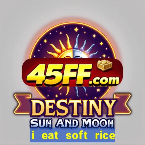 i eat soft rice in another world pt br cap 1